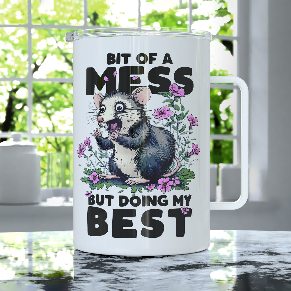 Bit of a Mess But Doing My Best Insulated Travel Mug