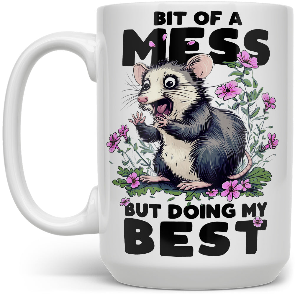 Bit of a Mess But Doing My Best Mug