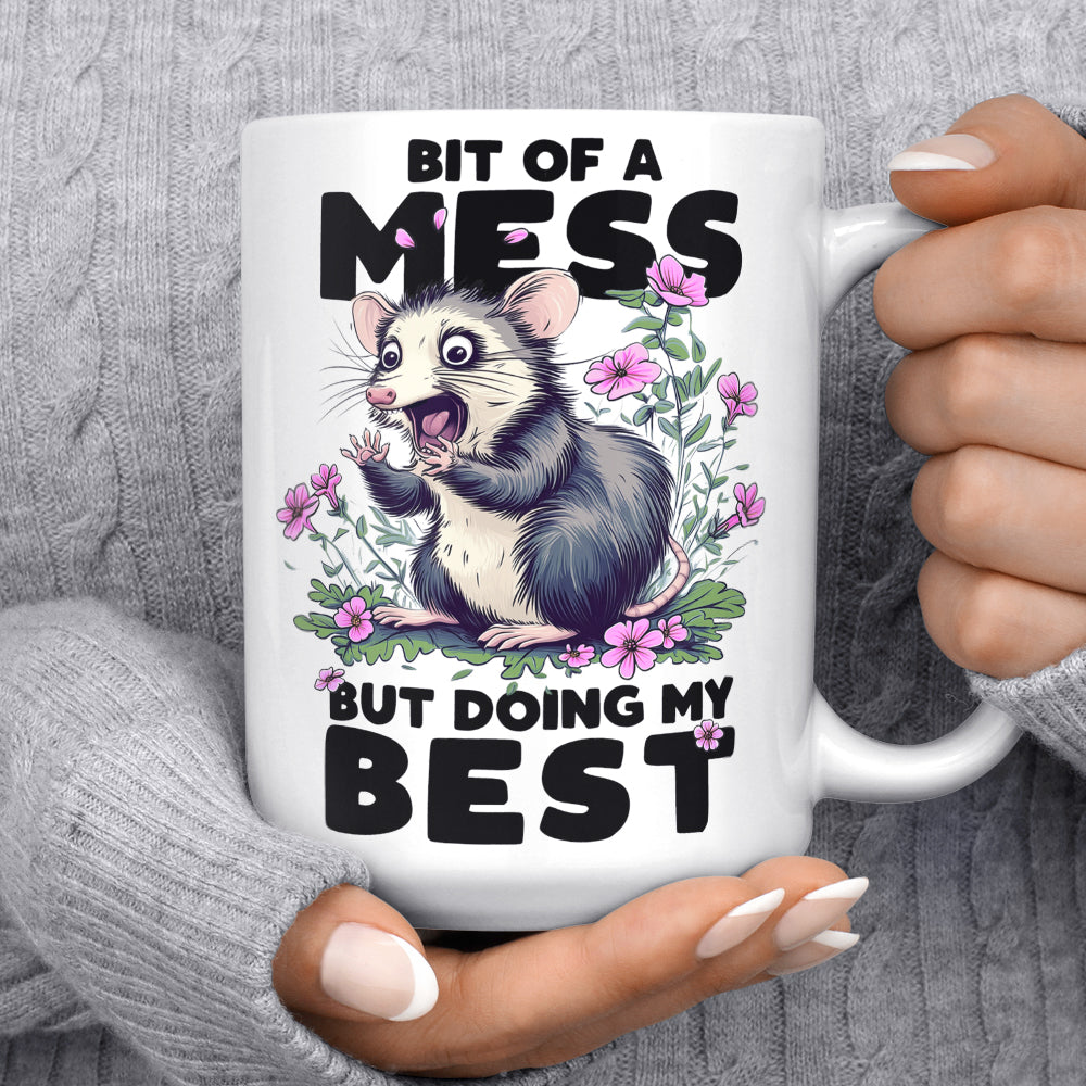 Bit of a Mess But Doing My Best Mug