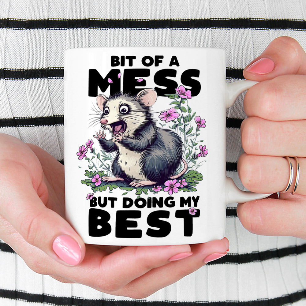 Bit of a Mess But Doing My Best Mug