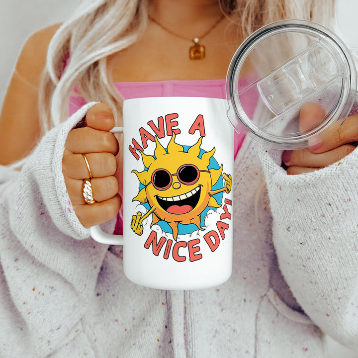 Have a Nice Day Insulated Travel Mug