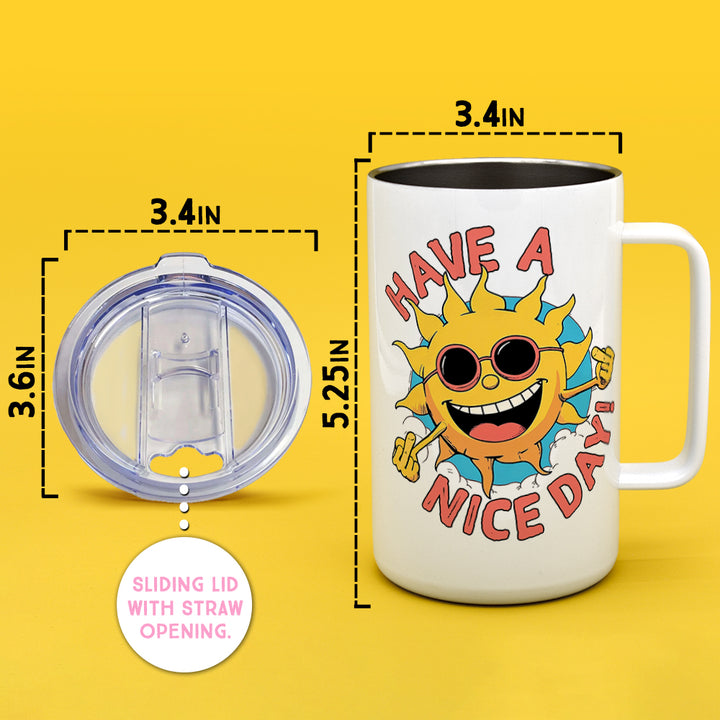 Have a Nice Day Insulated Travel Mug