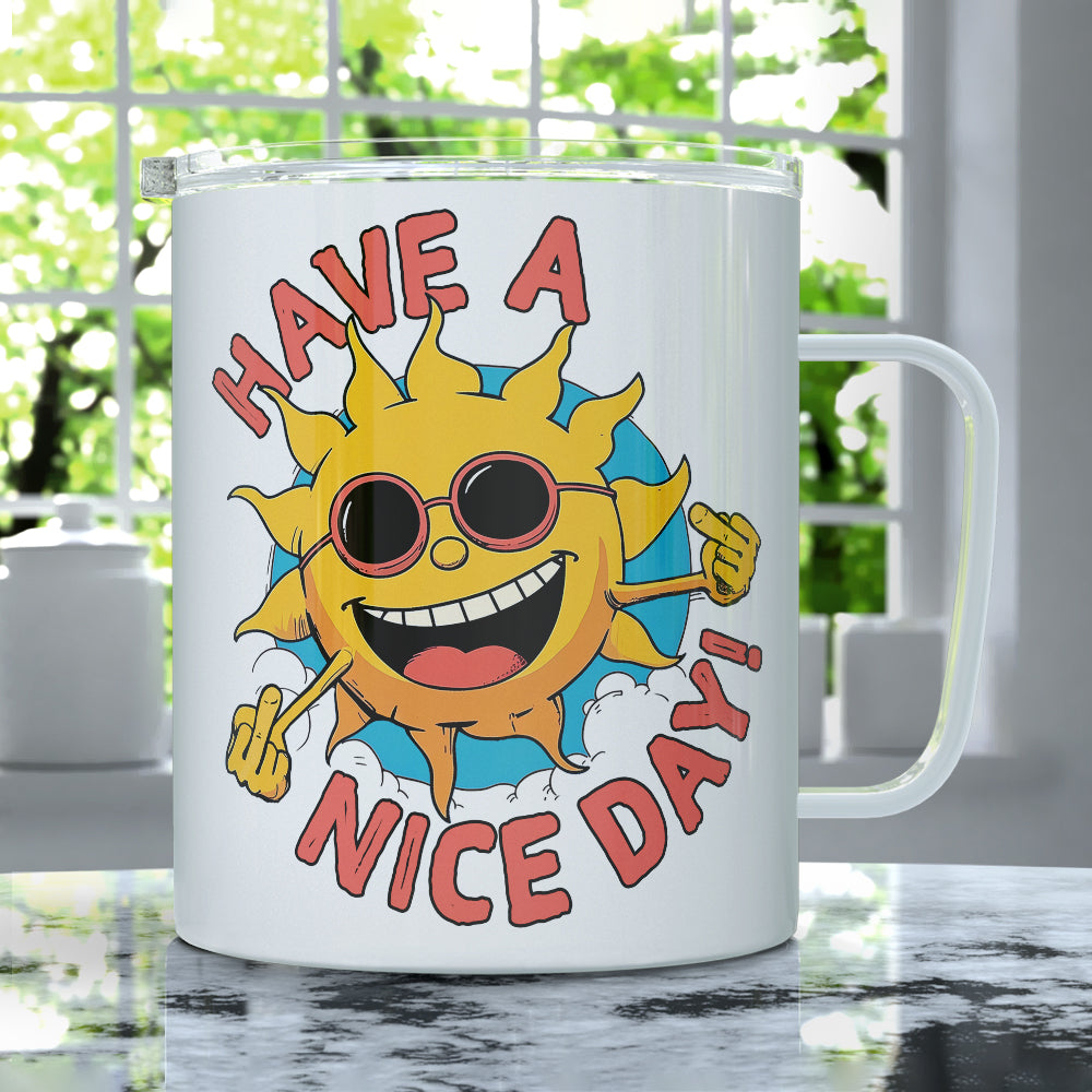 Have a Nice Day Insulated Travel Mug