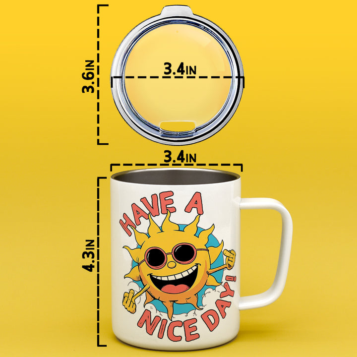 Have a Nice Day Insulated Travel Mug