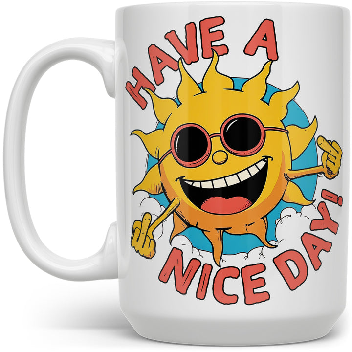 Have a Nice Day Mug