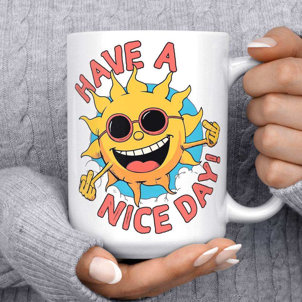 Have a Nice Day Mug