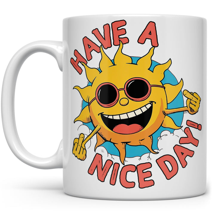 Have a Nice Day Mug
