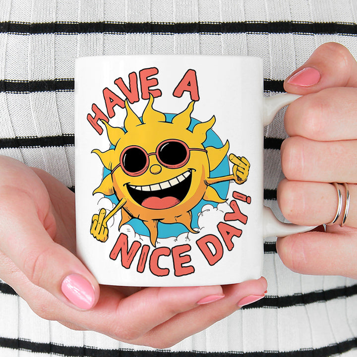 Have a Nice Day Mug