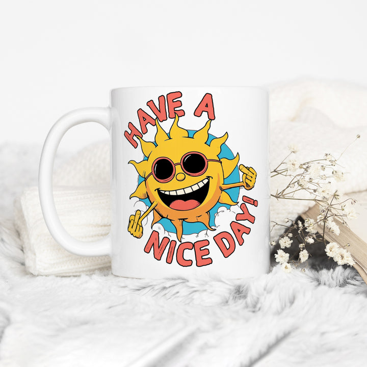 Have a Nice Day Mug
