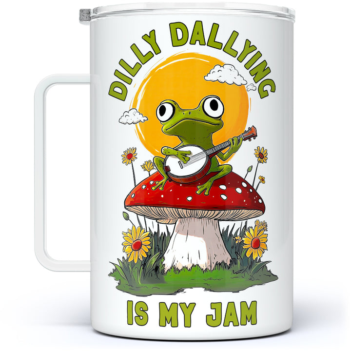 Dilly Dallying is My Jam Insulated Travel Mug