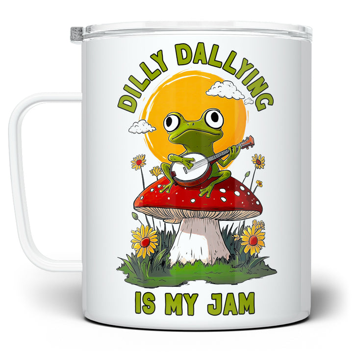 Dilly Dallying is My Jam Insulated Travel Mug