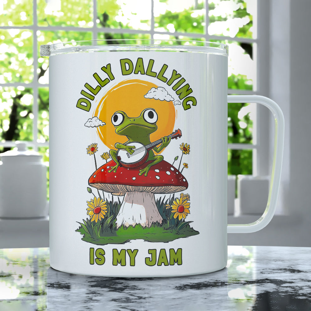 Dilly Dallying is My Jam Insulated Travel Mug