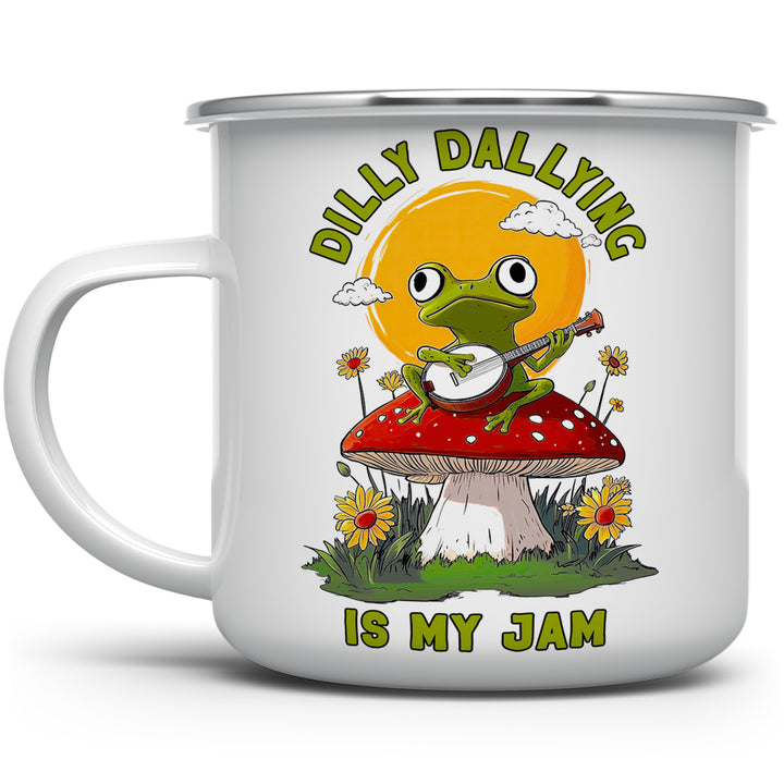 Dilly Dallying is My Jam Camp Mug