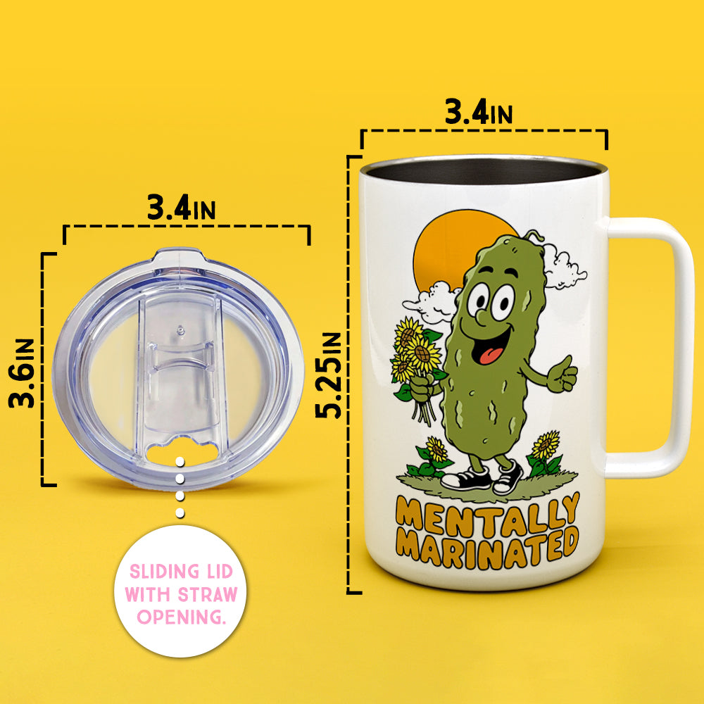 Mentally Marinated Pickle Insulated Travel Mug