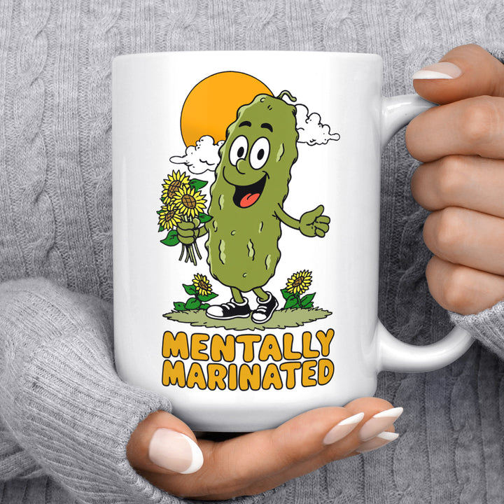Mentally Marinated Pickle Mug
