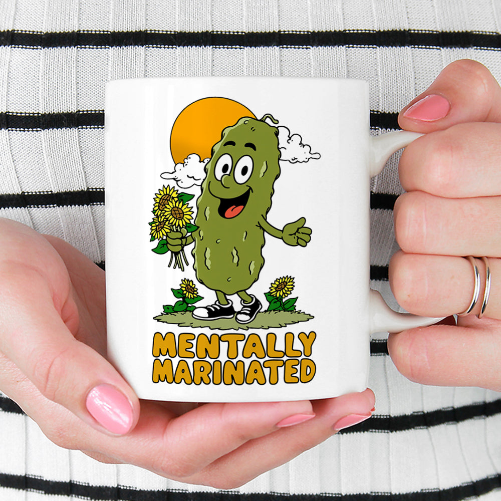 Mentally Marinated Pickle Mug