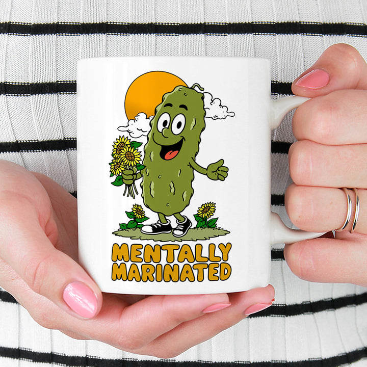 Mentally Marinated Pickle Mug