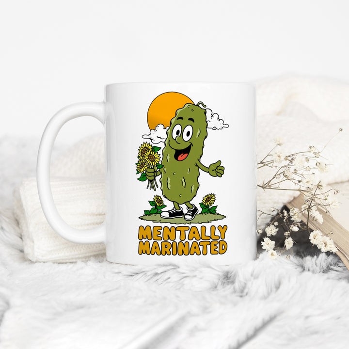 Mentally Marinated Pickle Mug