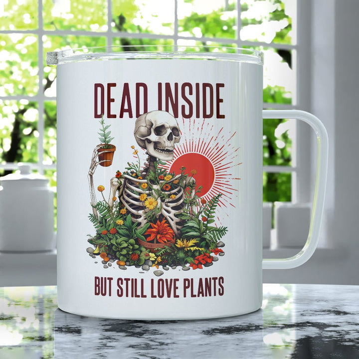 Dead Inside But Still Love Plants Insulated Travel Mug - Loftipop