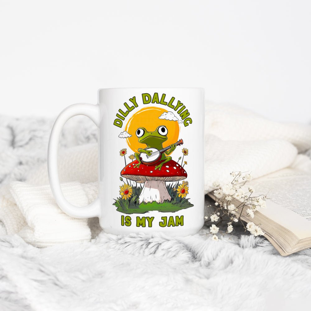 Dilly Dallying is My Jam Mug - Loftipop
