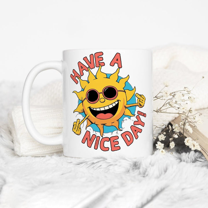 Have a Nice Day Mug - Loftipop