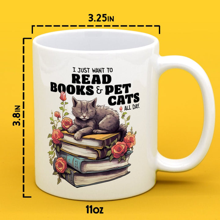 I Just Want To Read Books & Pet Cats All Day Mug - Loftipop