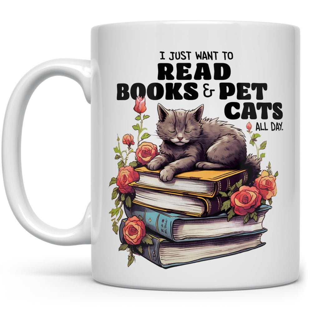 I Just Want To Read Books & Pet Cats All Day Mug - Loftipop