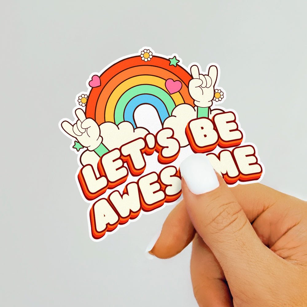 Let's Be Awesome Sticker - Loftipop