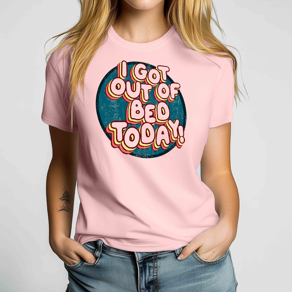 I Got Out of Bed Today Crewneck Tshirt