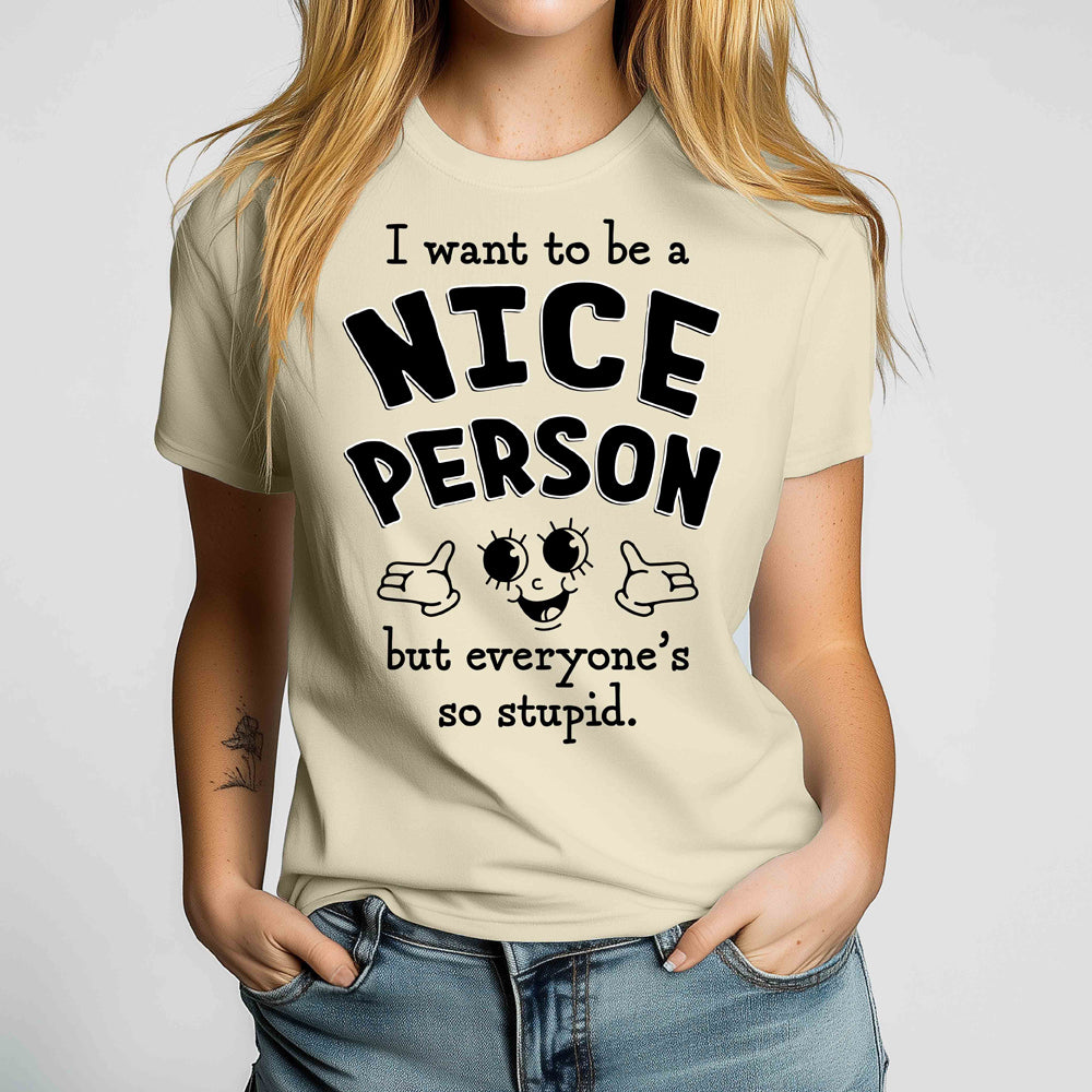 I Want to Be a Nice Person Crewneck Tshirt