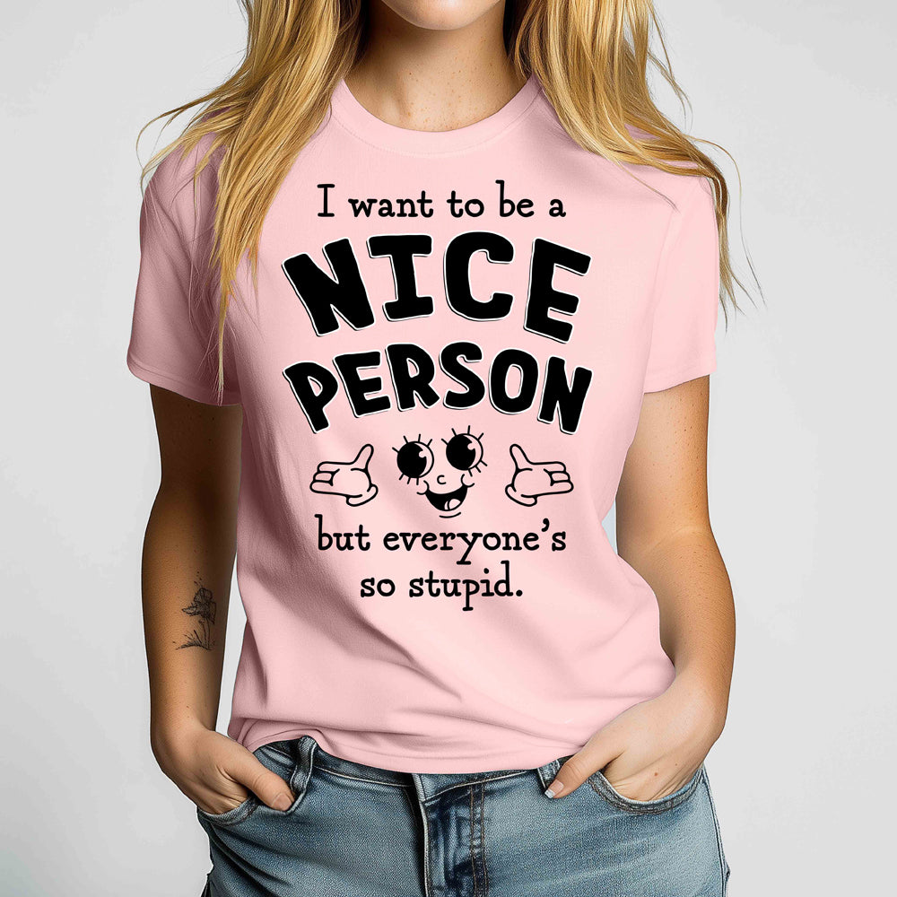I Want to Be a Nice Person Crewneck Tshirt