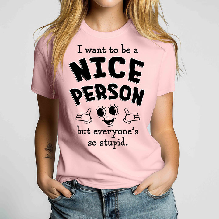 I Want to Be a Nice Person Crewneck Tshirt
