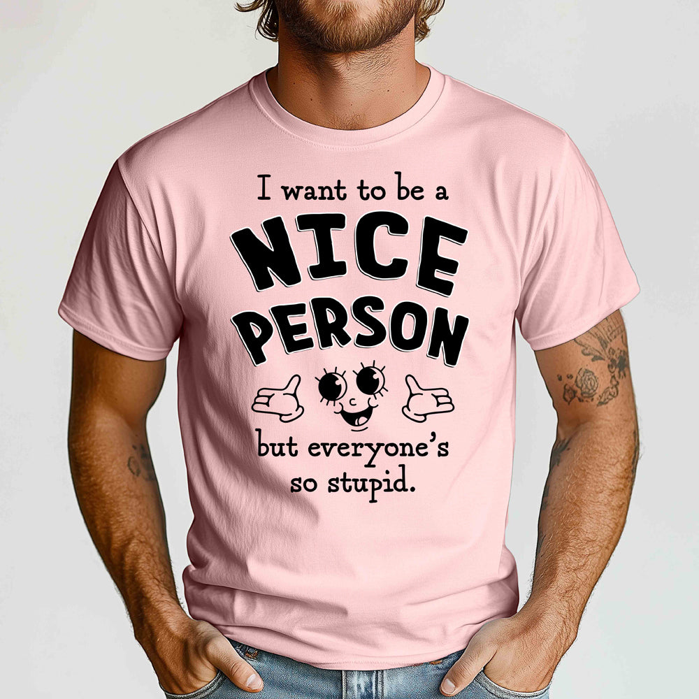 I Want to Be a Nice Person Crewneck Tshirt