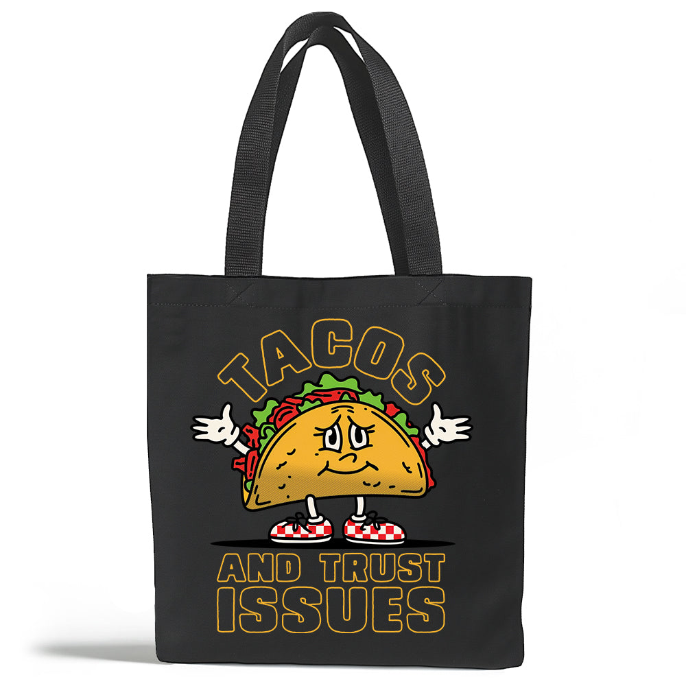 Tacos and Trust Issues Tote Bag