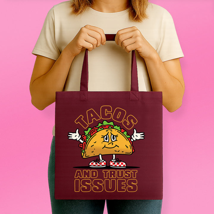 Tacos and Trust Issues Tote Bag