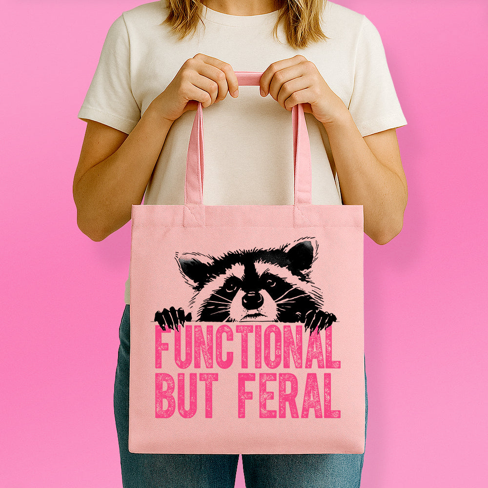 Functional But Feral Tote Bag