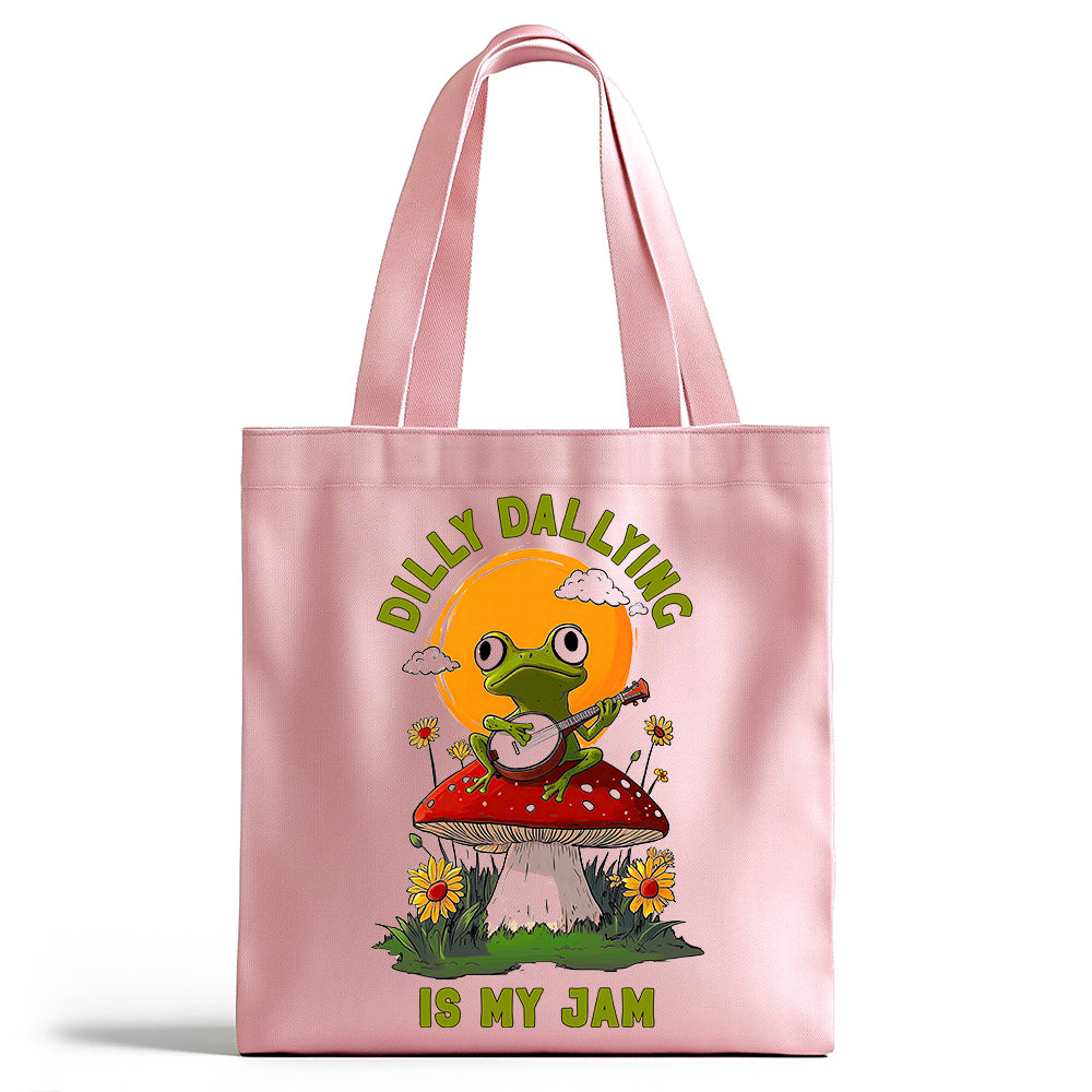 Dilly Dallying is My Jam Tote Bag