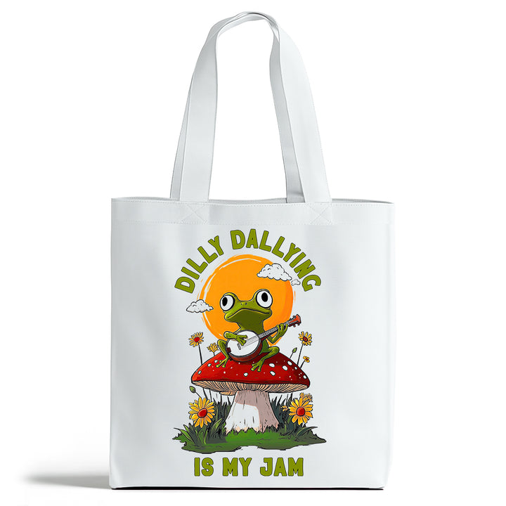 Dilly Dallying is My Jam Tote Bag
