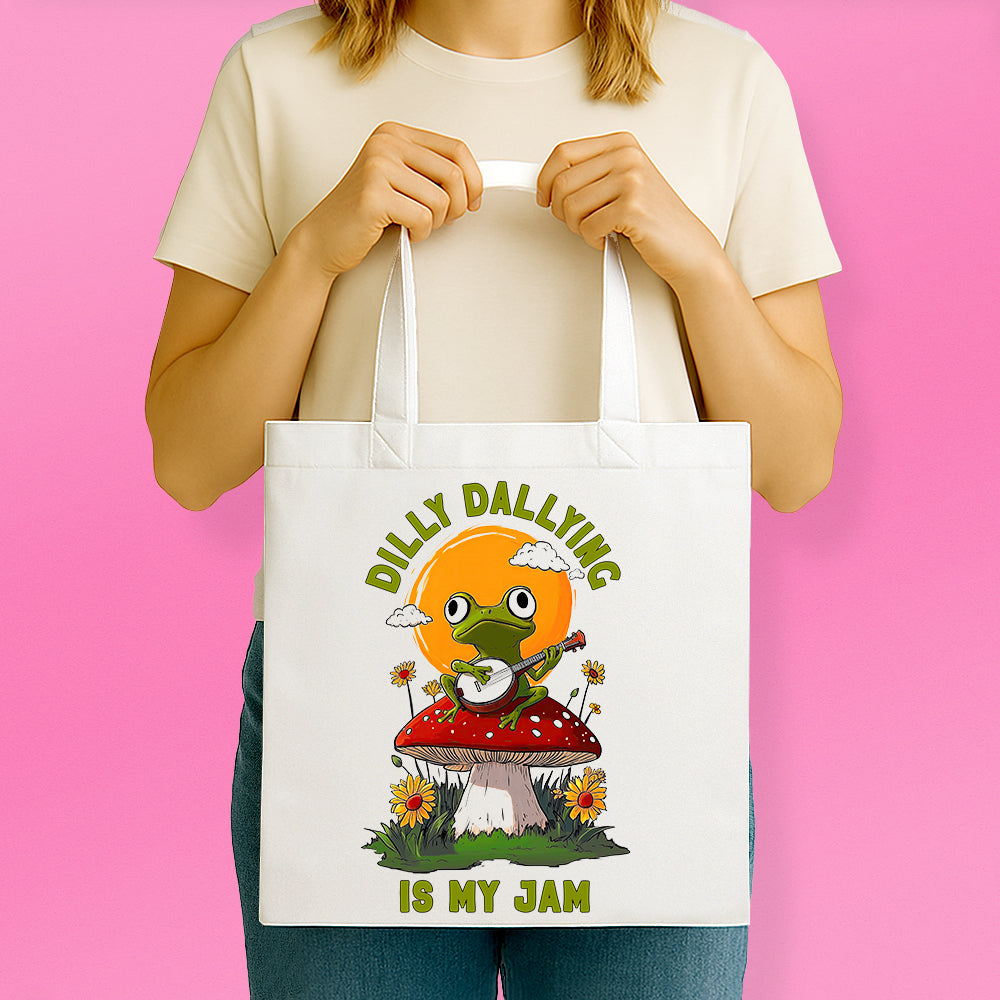 Dilly Dallying is My Jam Tote Bag