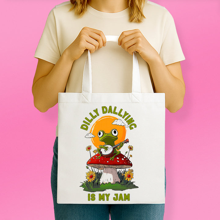 Dilly Dallying is My Jam Tote Bag