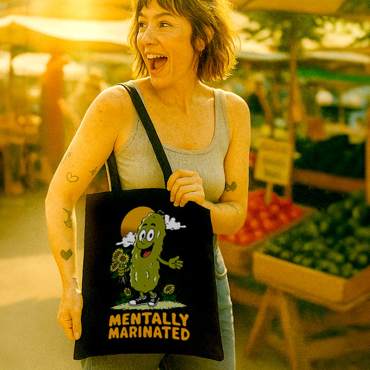 Mentally Marinated Pickle Tote Bag
