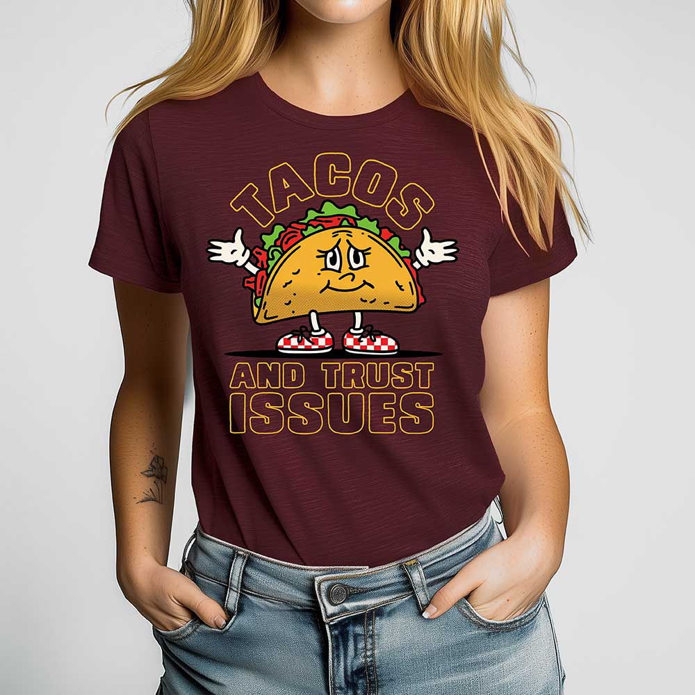 Tacos and Trust Issues Crewneck Tshirt - Loftipop