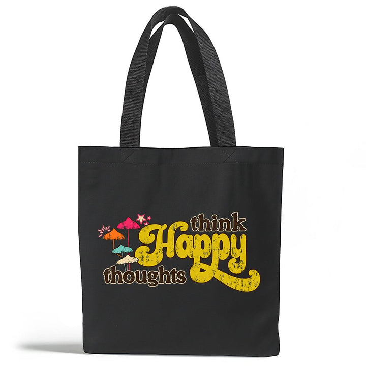Think Happy Thoughts Tote Bag - Loftipop