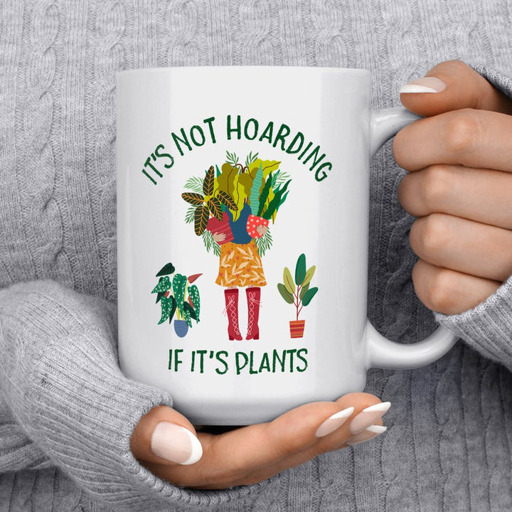 It's Not Hoarding if it's Plants Mug - Loftipop