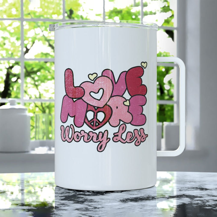 Love More Worry Less Insulated Travel Mug - Loftipop